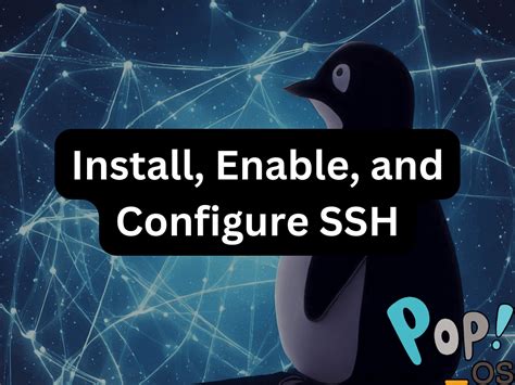 Configure SSH · 4. . Pop os enable ssh